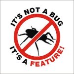 It's not a bug.jpg